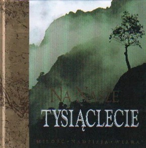 Na nasze tysiąclecie