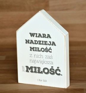 Deska domek - Wiara nadzieja miłość..