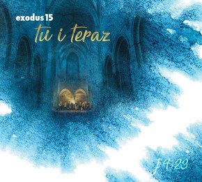 Exodus 15 - tu i teraz