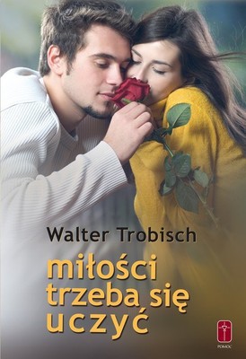 Miłości trzeba się uczyć