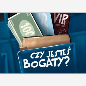 Czy jesteś bogaty?