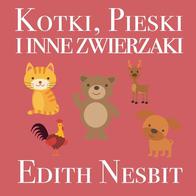 Kotki pieski i inne zwierzaki - AUDIOBOOK mp3 PLIK