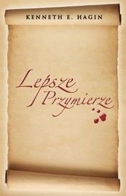 Lepsze Przymierze Kenneth E. Hagin