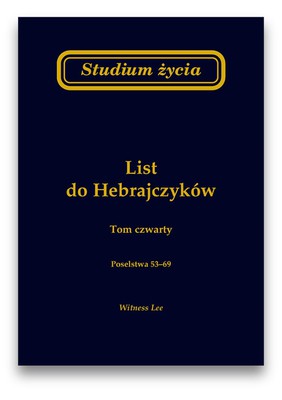 Studium życia - List do Hebrajczyków tom 4