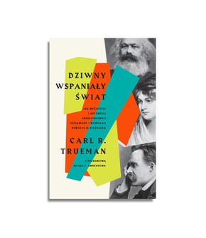Dziwny wspaniały świat – Carl Trueman