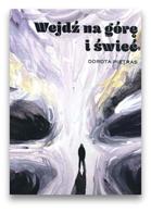 Wejdź na górę i świeć - Dorota Pietras