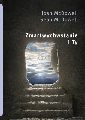 Zmartwychwstanie i ty - Josh Mcdowell