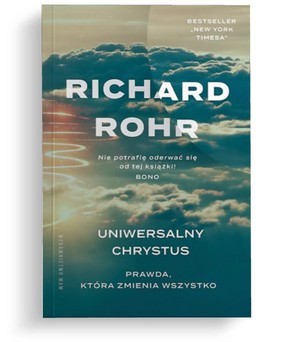Uniwersalny Chrystus - Richard Rohr