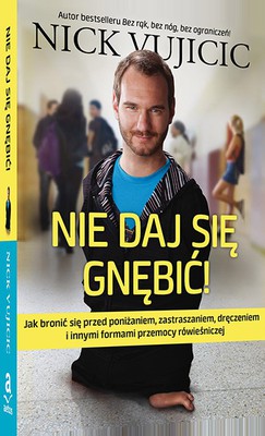Nie daj się gnębić! Nick Vujicic