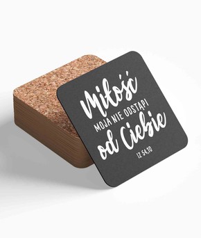 Podstawka korkowa - Miłość moja nie odstąpi