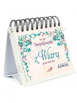 Z wiarą przez 365 dni - ks. Jan Twardowski