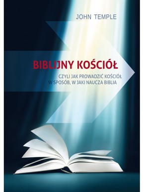 Biblijny Kościół - jak prowadzić