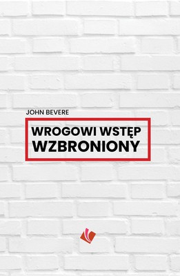Wrogowi wstęp wzbroniony