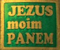 Znaczek metalowy - Jezus moim Panem
