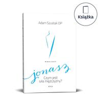 Projekt Jonasz - Czym jest siła mężczyzny? Szustak