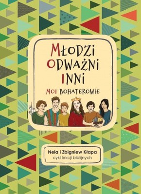 Młodzi odważni inni - Moi bohaterowie