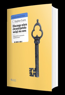 Dlaczego wiara chrześcijańska wciąż ma sens