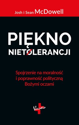 Piękno nietolerancji - Josh McDowell