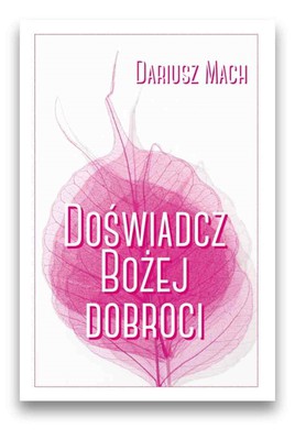 Doświadcz Bożej dobroci