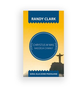 Kluczowe przesłanie. Chrystus w Was