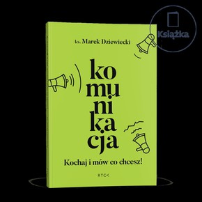 Komunikacja - Kochaj i mów co chcesz!