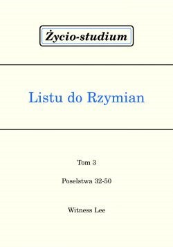 Życio-studium Listu do Rzymian - tom 3