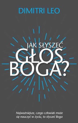 Jak słyszeć głos Boga - Dimitri Leo