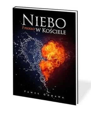 Niebo i piekło w Kościele - Paweł Godawa