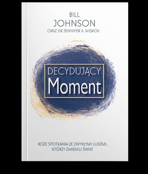 Decydujący Moment - Bill Johnson