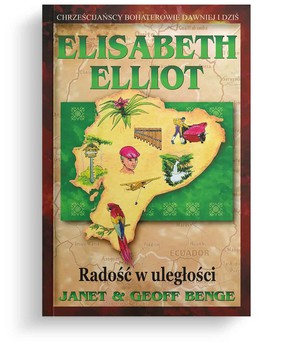 Elisabeth Elliot - Radość w uległości