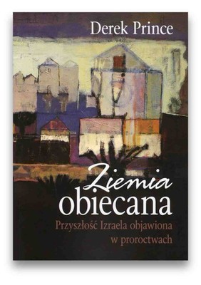 Ziemia obiecana - Derek Prince