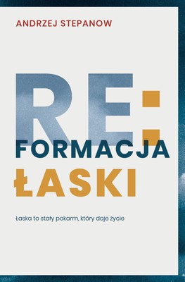 Reformacja łaski - Andrzej Stepanow