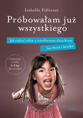 Próbowałam już wszystkiego - Isabelle Filliozat