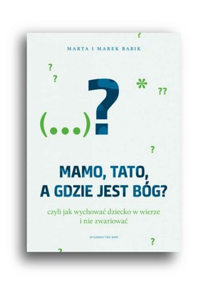 Mamo tato a gdzie jest Bóg?