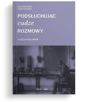 Podsłuchując cudze rozmowy - Ks. Psalmów