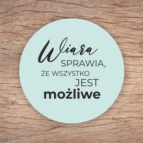 Podkładka korkowa okrągła - Wiara sprawia