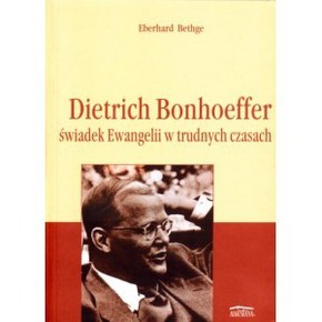 Dietrich  Bonhoeffer - świadek Ewangelii