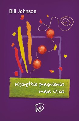 Wszystkie pragnienia mają Ojca