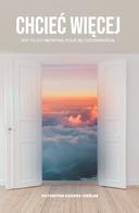 Chcieć więcej - Katarzyna Kuziara-Cieślar