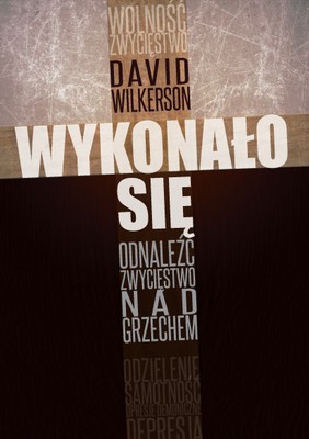 Wykonało się - David Wilkerson
