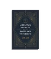 Modlitwy zebrane oraz Rozprawa o modlitwie