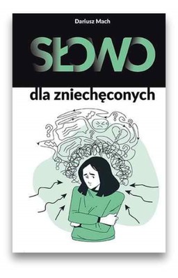 Słowo dla zniechęconych