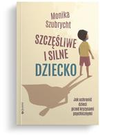 Szczęśliwe i silne dziecko