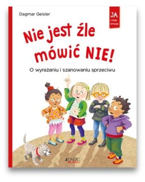 Nie jest źle mówić nie - Ja i moje emocje