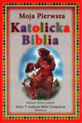 MOJA PIERWSZA KATOLICKA BIBLIA