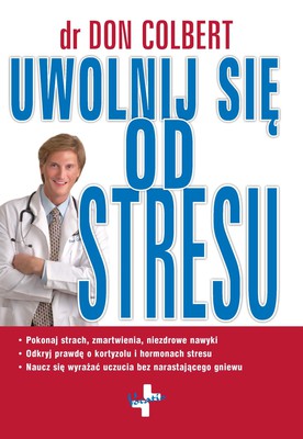 Uwolnij się od stresu - Don Colbert