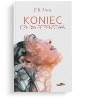 Koniec człowieczeństwa - Lewis -  twarda okładka