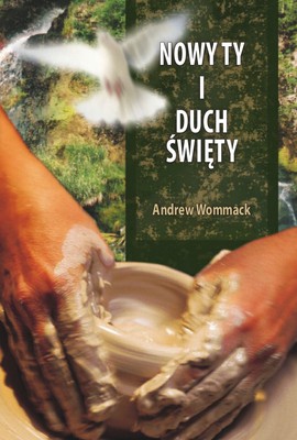 Nowy ty i Duch Święty - Andrew Wommack