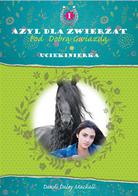 Azyl dla zwierząt pod dobrą gwiazdą - Uciekinierka