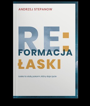 Reformacja łaski - Andrzej Stepanow